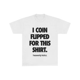 I coin flipped for this shirt (Black)
